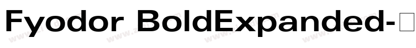 Fyodor BoldExpanded字体转换